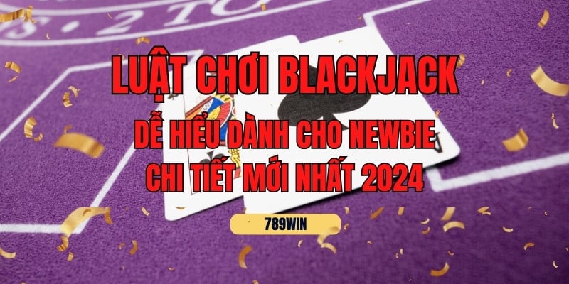 Blackjack còn có tên khác là xì dách